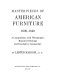 Masterpieces of American furniture, 1620-1840 : A compendium, with photos., measured drawings and descriptive commentary / by Lester Margon.