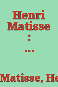 Henri Matisse : [utställning] Moderna Museet, Stockholm, 3.11 1984-6.1 1985.