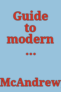 Guide to modern architecture, Northeast states,/ edited by John McAndrew.