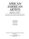 African-American artists, 1880-1987 : selections from the Evans-Tibbs Collection / Guy C. McElroy, Richard J. Powell, Sharon F. Patton ; introduction by David C. Driskell.