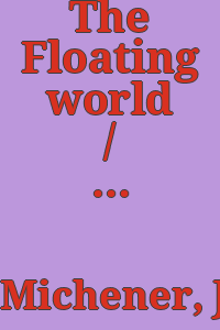 The Floating world / James A. Michener.