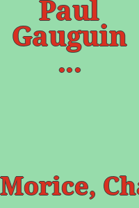 Paul Gauguin ...