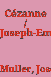 Cézanne / Joseph-Emile Muller.