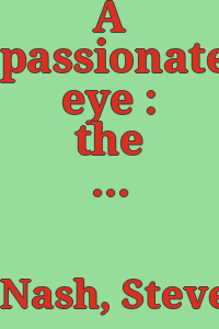 A passionate eye : the Weiner family collection / Steven A. Nash ; foreword by Elizabeth Armstrong.