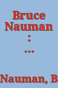 Bruce Nauman : fingers and holes.