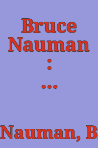 Bruce Nauman : drawings for neons / Craig F. Starr Gallery.