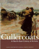 Cullercoats : a north-east colony of artists / Laura Newton with Abigail Booth Gerdts.