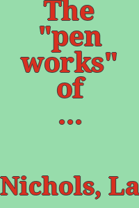 The "pen works" of Hendrick Goltzius / Lawrence W. Nichols.