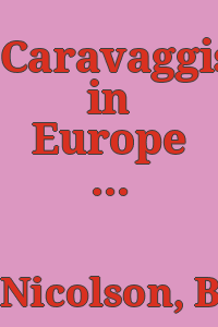 Caravaggism in Europe / Benedict Nicolson.