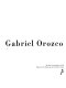 Gabriel Orozco : 28 mai-13 septembre 1998, MARC, Musée d'art moderne de la Ville de Paris / [texte de Francesco Bonami].
