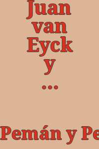 Juan van Eyck y España / por Cesar Peman y Pemartin.
