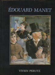 Edouard Manet / Vivien Perutz.
