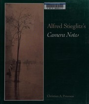 Alfred Stieglitz's Camera notes / Christian A. Peterson.