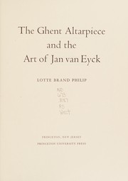 The Ghent altarpiece and the art of Jan van Eyck.