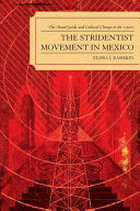 The stridentist movement in Mexico : the avant-garde and cultural change in the 1920s / Elissa J. Rashkin.