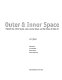 Outer & inner space : Pipilotti Rist, Shirin Neshat, Jane & Louise Wilson, and the history of video art / John B. Ravenal ; with essays by Laura Cottingham, Eleanor Heartney, Jonathan Knight Crary.