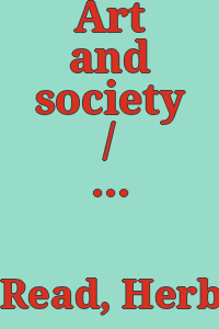 Art and society / by Herbert Read.