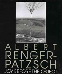 Albert Renger-Patzsch : joy before the object / essay by Donald Kuspit.