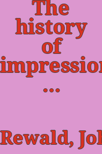 The history of impressionism/ [by] John Rewald.