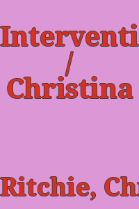 Interventions / Christina Ritchie.