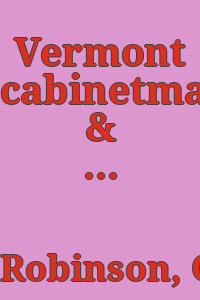 Vermont cabinetmakers & chairmakers before 1855, a checklist / by Charles A. Robinson.