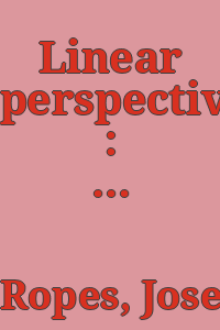 Linear perspective : for the use of schools and students in drawing / by Joseph Ropes.