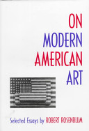 On modern American art : selected essays / by Robert Rosenblum.