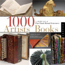 1000 artists' books : exploring the book as art / Sandra Salamony ; with Peter & Donna Thomas.