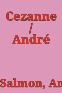 Cezanne / André Salmon.