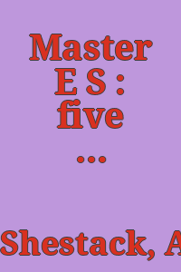 Master E S : five hundredth anniversary exhibition, Philadelphia Museum of Art, September fifth through October third / catalogue by Alan Shestack.