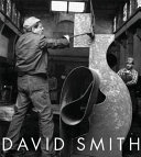 David Smith : a centennial / curated by Carmen Giménez ; [essays by Rosalind E. Krauss ... [et al.]].