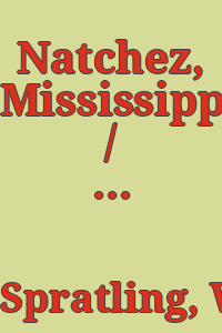 Natchez, Mississippi / by William P. Spratling.