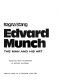 Edvard Munch : the man and his art / Ragna Stang ; translated from the Norwegian by Geoffrey Culverwell.