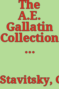 The A.E. Gallatin Collection : an early adventure in modern art / Gail Stavitsky.