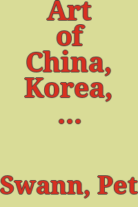 Art of China, Korea, and Japan / Peter C. Swann.