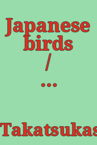 Japanese birds / by Prince Nobusuke Takatukasa ; (illustrated by Z. Kobayasi).