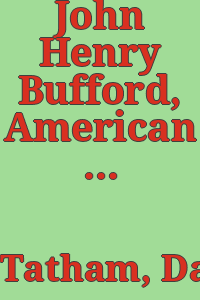 John Henry Bufford, American lithographer ... / Reprinted from the Proceedings of the American Antiquarian Society, Volume 86 · part 1, April 1976.