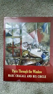 Paris through the window : Marc Chagall and his circle / Michael R. Taylor.