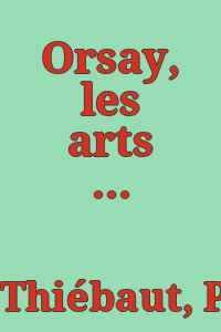 Orsay, les arts décoratifs / Philippe Thiébaut.
