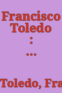 Francisco Toledo : etchings = aguafuertes.