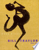Bill Traylor, 1854-1949 : deep blues / edited by Josef Helfenstein and Roman Kurzmeyer ; with contributions by John Berger ... [et al.].