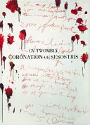 Cy Twombly, Coronation of Sesostris / essay by David Shapiro ; [editor, Donald Kennison].