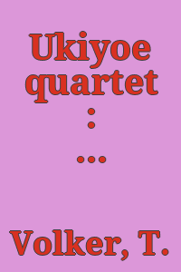 Ukiyoe quartet : publisher, designer, engraver and printer.