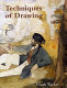 Techniques of drawing from the 15th to 19th centuries : with illustrations from the collection of drawings in the Ashmolean Museum.