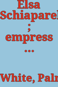 Elsa Schiaparelli ; empress of Paris fashion / Palmer White ; with a foreword by Yves Saint Laurent.