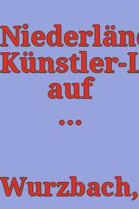 Niederländisches Künstler-Lexikon; auf Grund archivalischer Forschungen bearbeitet, von Alfred von Wurzbach; mit mehr als 3000 Monogrammen ...