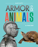 Armor & animals / Liz Yohlin Baill.