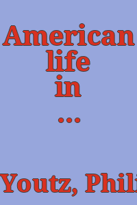 American life in architecture,/ by Philip N. Youtz, A. I. A.; sponsored by the Committee on education of the American institute of architecture.